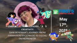 A smiling woman with pink hair and glasses is surrounded by animated characters. Text promotes Dani Bowmans journey in animation and social entrepreneurship, with a First 5 Contra Costa logo and event date May 17, 2025.