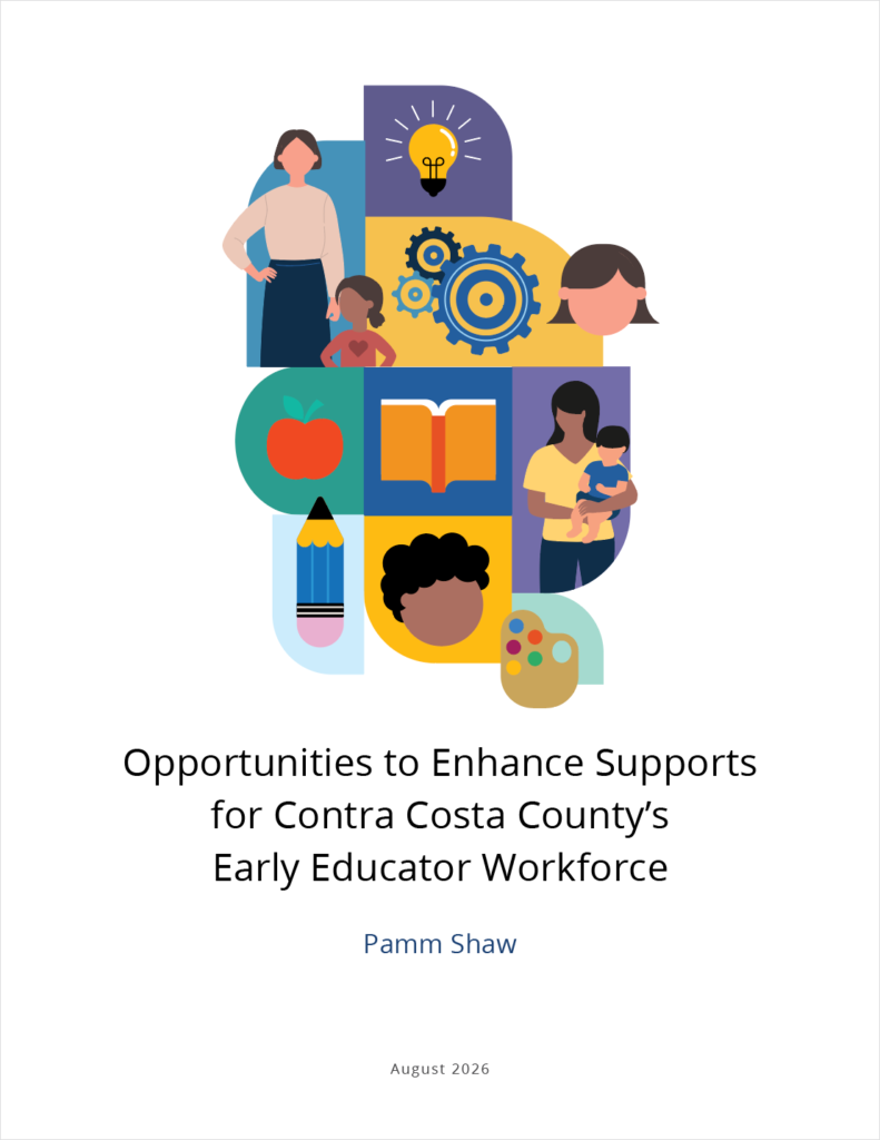 Colorful graphic with educators, children, books, apple, gear, lightbulb, and school elements. Title: Opportunities to Enhance Supports for Contra Costa Countys Early Educator Workforce. Author: Pamm Shaw. Dated August 2026.